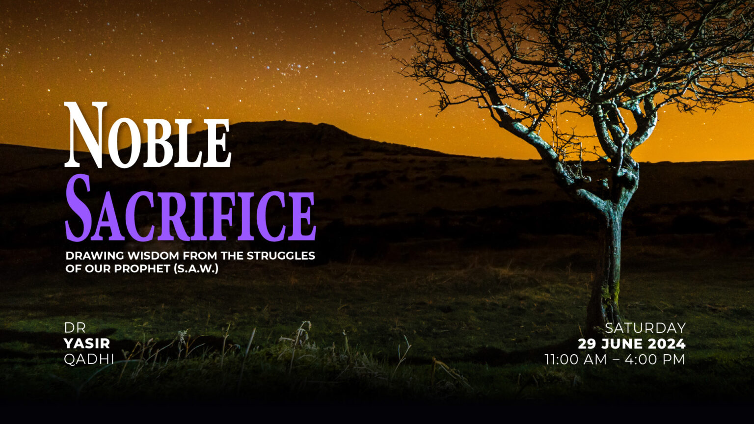 NOBLE SACRIFICE DRAWING WISDOM FROM THE STRUGGLES OF OUR PROPHET (S.A.W.)