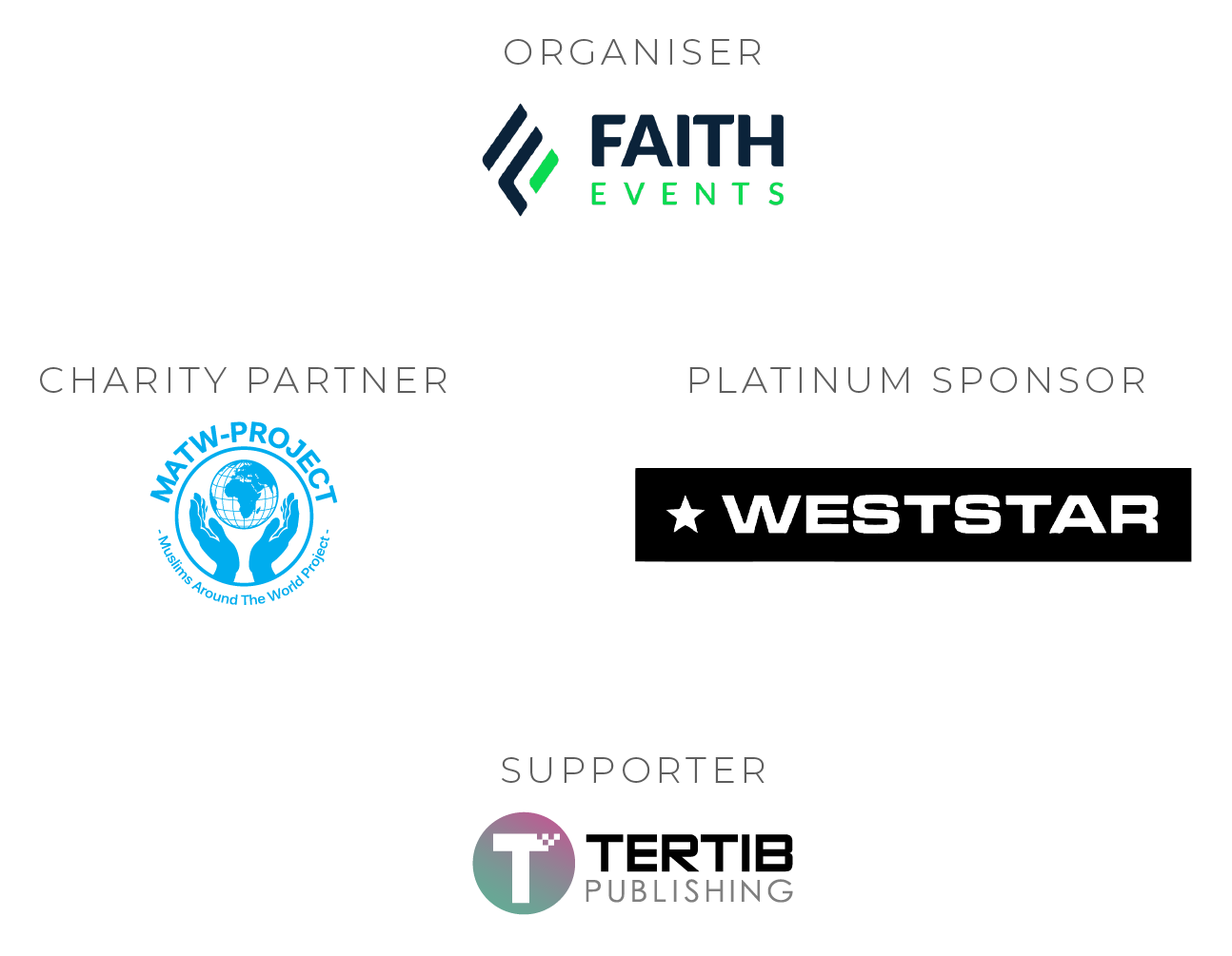 Organiser: Faith Events | Charity Partner: MATW Project | Platinum Sponsor: Weststar | Supporter: Tertib Publishing