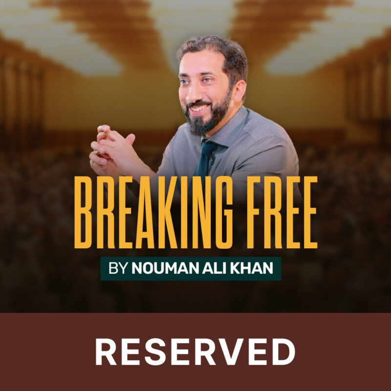 Breaking Free by Nouman Ali Khan